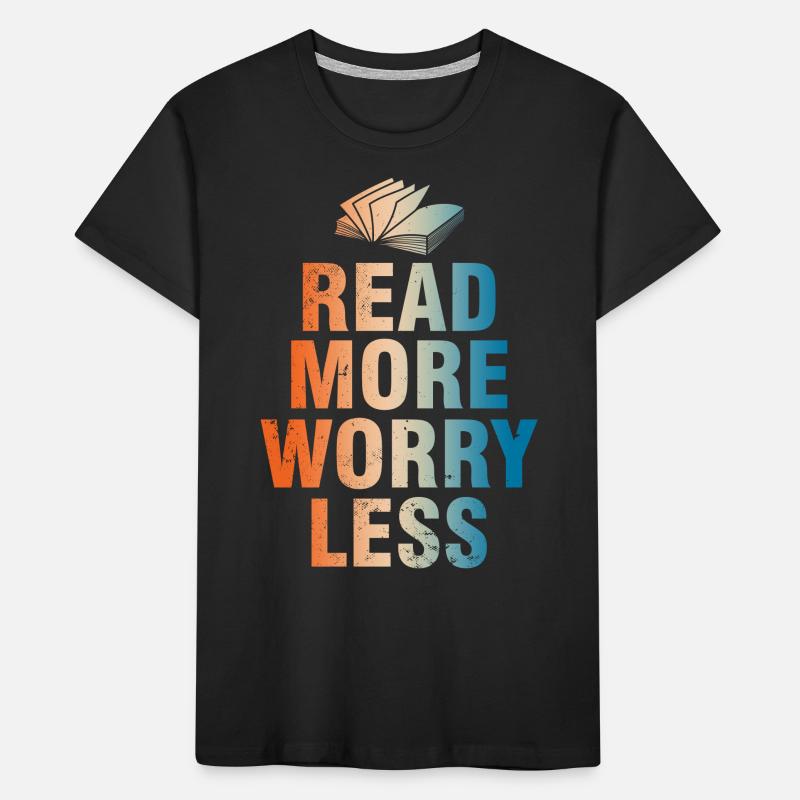 Read More Worry Less - Bookish Kids' Premium Organic T-Shirt