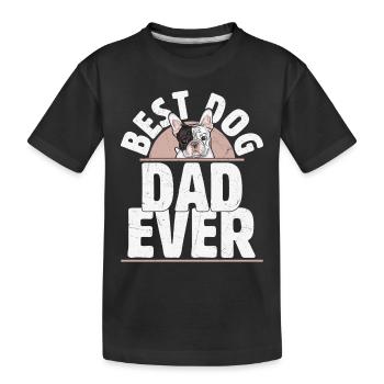 Best Dog Dad Ever Frenchie French Bulldog - Kinder Premium Bio T-Shirt - Schwarz - Vorne