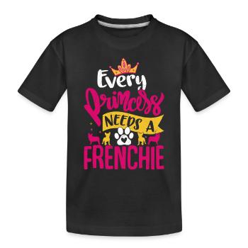 Every Princess Needs A Frenchie Dog French Bulldog - Kinder Premium Bio T-Shirt - Schwarz - Vorne