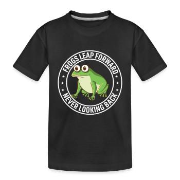 Frogs Leap Forward, Never Looking Back. - Kids' Premium Organic T-Shirt - black - Front