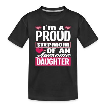 Proud stepmom - Kids' Premium Organic T-Shirt - black - Front
