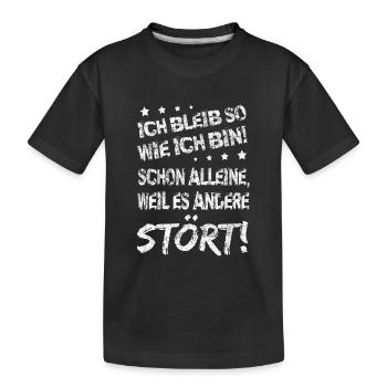 Ich bleib so wie ich bin Sarkastisch selbstbewusst - Kinder Premium Bio T-Shirt - Schwarz - Vorne
