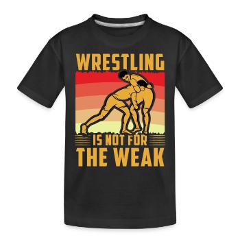 Wrestling ist nichts für Schwache - Kinder Premium Bio T-Shirt - Schwarz - Vorne
