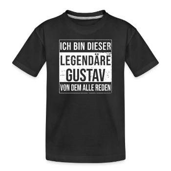 Ich bin dieser legendäre für Gustav - Kinder Premium Bio T-Shirt - Schwarz - Vorne