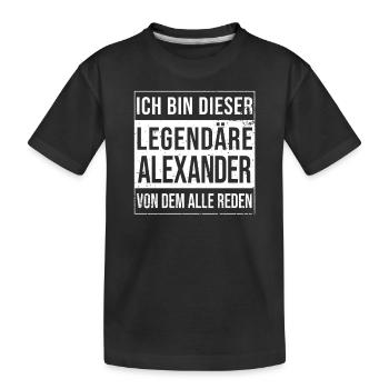 I'm this legendary for Alexander - Kids' Premium Organic T-Shirt - black - Front
