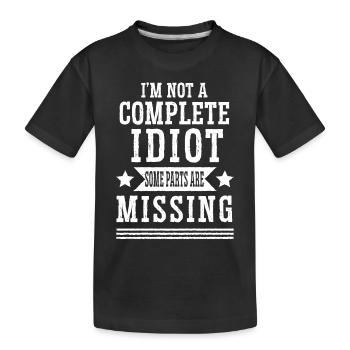Ich Bin Kein Vollidiot Einige Teile Fehlen - Kinder Premium Bio T-Shirt - Schwarz - Vorne