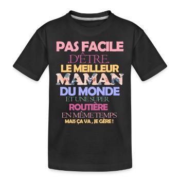 Pas facile maman et routière - T-shirt bio Premium Enfant - noir - Devant
