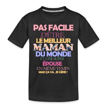 Pas facile maman épouse - T-shirt bio Premium Enfant - noir - Devant