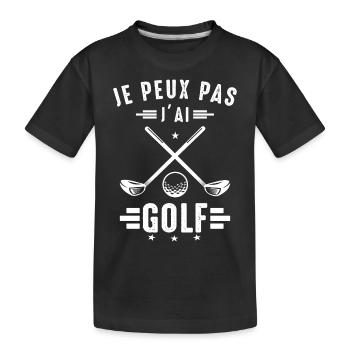 Ich kann nicht haben Ich habe Golf Golfer Golfer Golfer - Kinder Premium Bio T-Shirt - Schwarz - Vorne