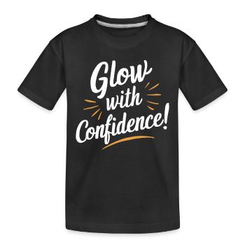 Glow with Confidence Motivation - Kids' Premium Organic T-Shirt - black - Front