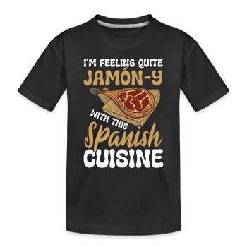 I'm Feeling Quite Jamón-y Spanish Cuisine - Kinder Premium Bio T-Shirt - Schwarz - Vorne