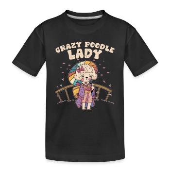 Crazy Poodle Lady Puppy Mom Dog Owner - Kids' Premium Organic T-Shirt - black - Front
