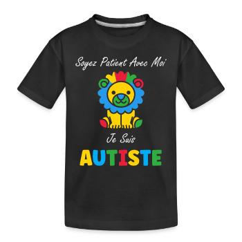 Soyez patient avec moi je suis autiste - T-shirt bio Premium Enfant - noir - Devant