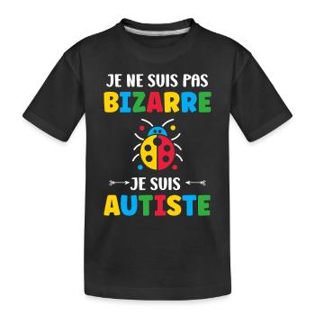 Je ne suis pas bizarre je suis autiste - T-shirt bio Premium Enfant - noir - Devant
