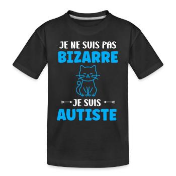 Je ne suis pas bizarre je suis autiste - T-shirt bio Premium Enfant - noir - Devant