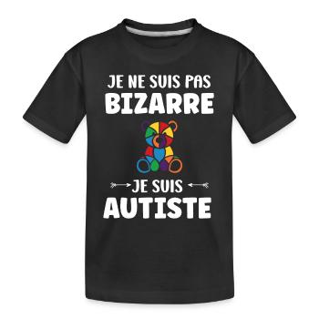 Je ne suis pas bizarre je suis autiste - T-shirt bio Premium Enfant - noir - Devant