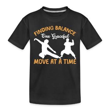 Mit Einer Anmutigen Bewegung Nach Der Anderen Das - Kinder Premium Bio T-Shirt - Schwarz - Vorne