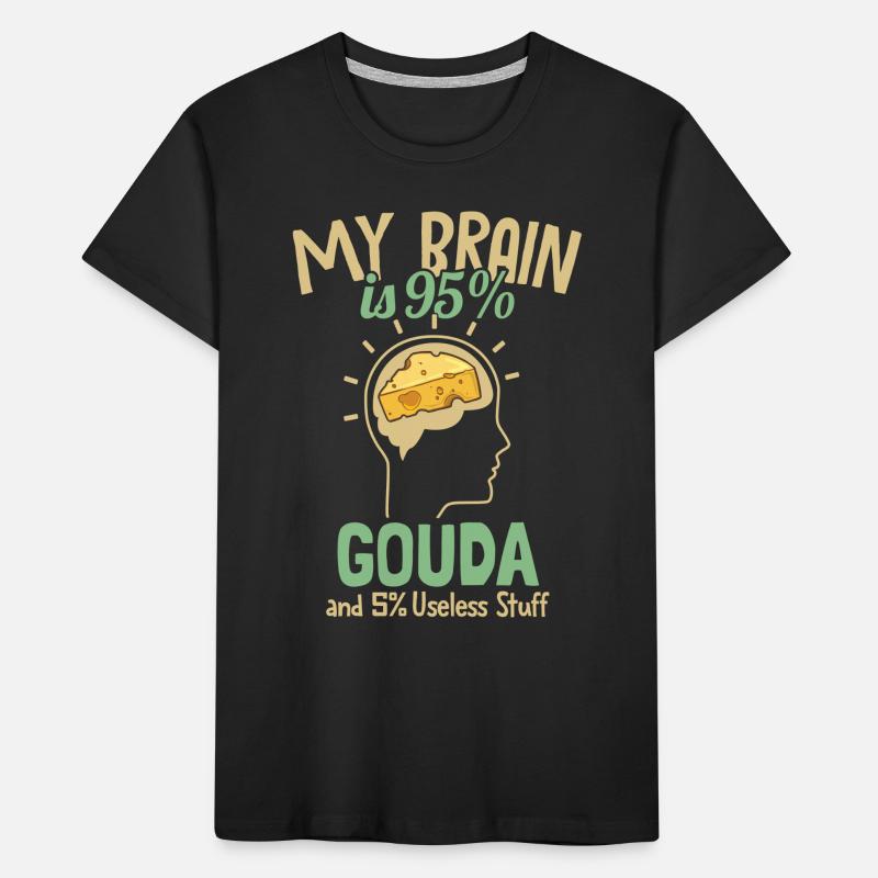 Mon cerveau est composé à 95% de Gouda Fromager Queso T-shirt bio Premium Enfant