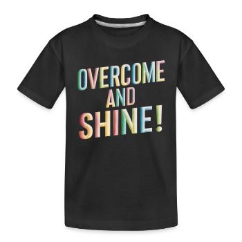 Overcome And Shine Motivation - Kids' Premium Organic T-Shirt - black - Front