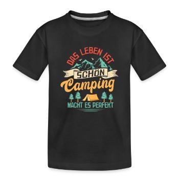 Life Is Beautiful - Camping Makes It Perfect Cam - Kids' Premium Organic T-Shirt - black - Front