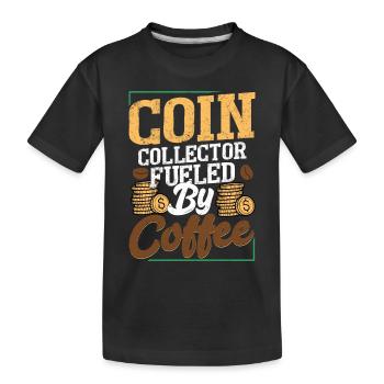 Caffeinated Numismatist: Coins & Coffee Combo - Kinder Premium Bio T-Shirt - Schwarz - Vorne