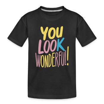 Tu as l’air merveilleusement positif - T-shirt bio Premium Enfant - noir - Devant