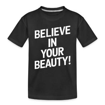 Glaube An Deine Schönheit - Positiv Denken - Kinder Premium Bio T-Shirt - Schwarz - Vorne