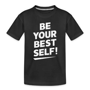 Be Your Best Version Motivation - Kids' Premium Organic T-Shirt - black - Front