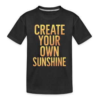 Créez votre propre ensoleillement - T-shirt bio Premium Enfant - noir - Devant
