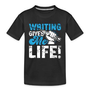 Writing Gives Me Life Loves Journalist Book Writer - Kinder Premium Bio T-Shirt - Schwarz - Vorne