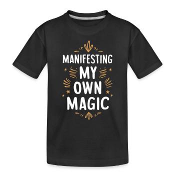 Manifesting My Own Magic Motivation - Kids' Premium Organic T-Shirt - black - Front