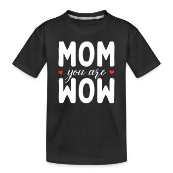 Maman tu es Wow Maman Tu es Wow Maman Fête des Mères - T-shirt bio Premium Enfant - noir - Devant