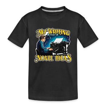 Mon écriture est pleine d’idées de romans Rédactrice de contenu - T-shirt bio Premium Enfant - noir - Devant
