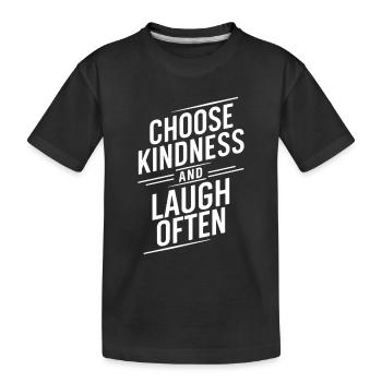 Wähle Freundlichkeit Und Lache Viel - Kinder Premium Bio T-Shirt - Schwarz - Vorne
