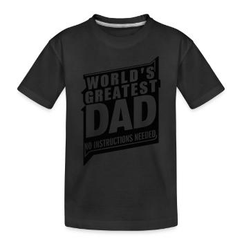 World's Greatest Dad - Ohne Anleitung - Kinder Premium Bio T-Shirt - Schwarz - Vorne