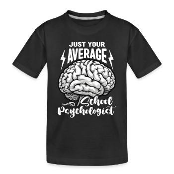 School Psych Just Your Average School Counselor - Kids' Premium Organic T-Shirt - black - Front