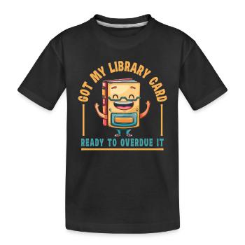 Ich Habe Meine Bibliothekskarte Bereit Für - Kinder Premium Bio T-Shirt - Schwarz - Vorne