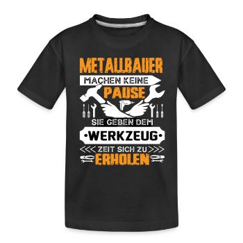 Les métallurgistes ne prennent pas de pause - T-shirt bio Premium Enfant - noir - Devant