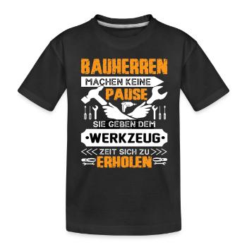 Les constructeurs ne prennent pas de pause - T-shirt bio Premium Enfant - noir - Devant