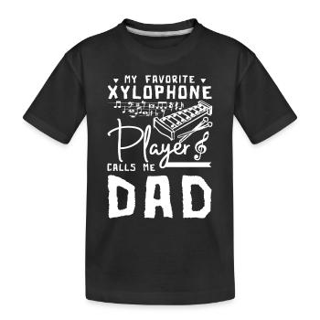 My favorite xylophone player calls me dad - Kids' Premium Organic T-Shirt - black - Front