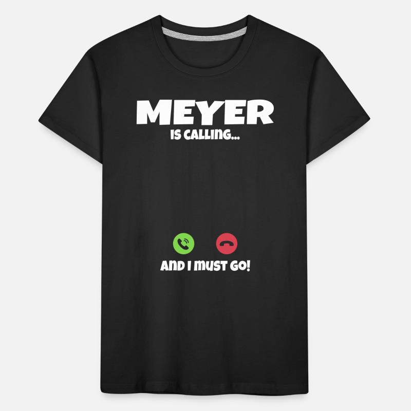 Meyer is calling calls gift idea Kids' Premium Organic T-Shirt