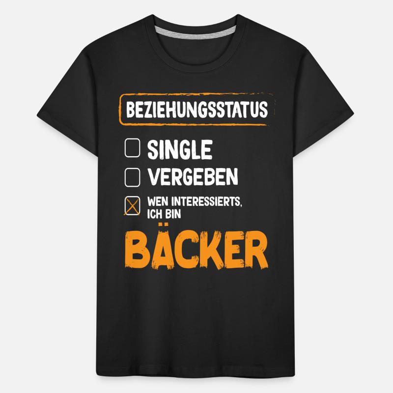 Bäcker Beziehungsstatus Back Backwaren Backen Kinder Premium Bio T-Shirt