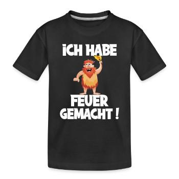 Ich hab Feuer gemacht für alle Männer - Kinder Premium Bio T-Shirt - Schwarz - Vorne