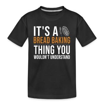 C’est un truc de cuisson du pain Pain d’amoureux de la pâte à pain - T-shirt bio Premium Enfant - noir - Devant
