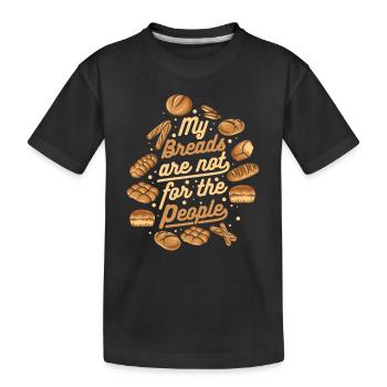 Mes pains ne sont pas pour les gens Fabricant de pain - T-shirt bio Premium Enfant - noir - Devant