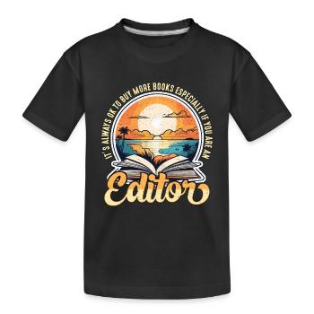 Book Editor It's Always Ok To Buy More Literature - Kinder Premium Bio T-Shirt - Schwarz - Vorne