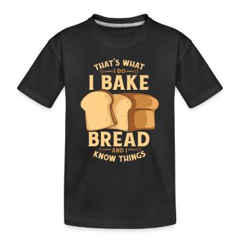 Je fais du pain et je sais des choses Amateur de pâte à pain - T-shirt bio Premium Enfant - noir - Devant