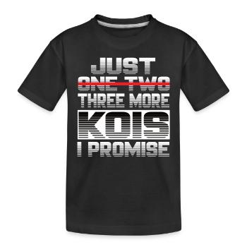 Juste un Koi de plus, je promets Koi Koi Carp Kois - T-shirt bio Premium Enfant - noir - Devant