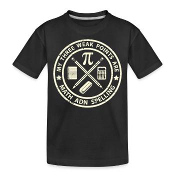 Mes trois points faibles sont les mathématiques et l’orthographe - T-shirt bio Premium Enfant - noir - Devant