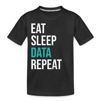 Eat Sleep Data Repeat Statistics Lovers - Kids' Premium Organic T-Shirt - black - Front